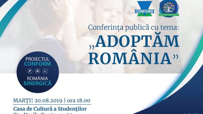 Conferinta publica „ADOPTAM ROMANIA”, Iasi, august 2019