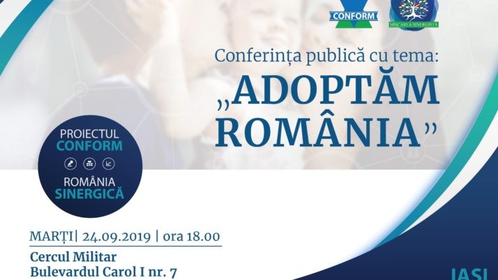 Conferinta publica „ADOPTAM ROMANIA”, Iasi, septembrie 2019