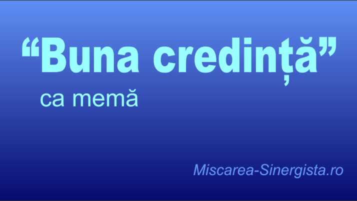 O mema numita „buna credinta”